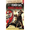 Feh&eacute;r Sas, V&ouml;r&ouml;s Csillag - Szovjet agresszi&oacute; Lengyelorsz&aacute;g ellen 1919-1920 - F&ouml;ldi P&aacute;l