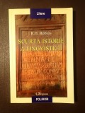 R. H. Robins - Scurtă istorie a lingvisticii (2003)