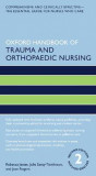 Oxford Handbook of Trauma and Orthopaedic Nursing | Rebecca Jester, Julie Santy Tomlinson, Jean Rogers, Oxford University Press