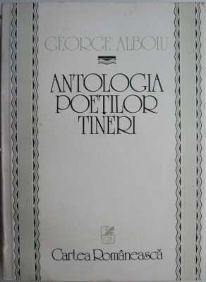 Antologia poetilor tineri &amp;ndash; George Alboiu foto