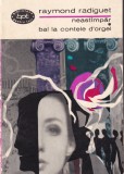 Raymond Radiguet - Neastampar. Bal la contele d'Orgel