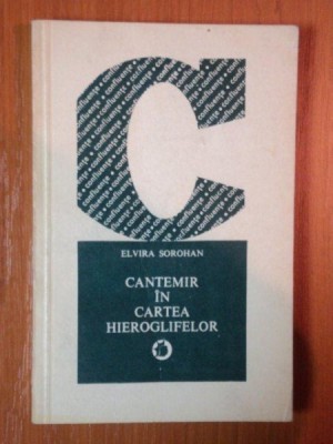 CANTEMIR IN CARTEA HIEROGLIFELOR de ELVIRA SOROHAN foto