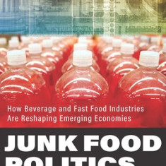 Junk Food Politics: How Beverage and Fast Food Industries Are Reshaping Emerging Economies