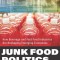 Junk Food Politics: How Beverage and Fast Food Industries Are Reshaping Emerging Economies