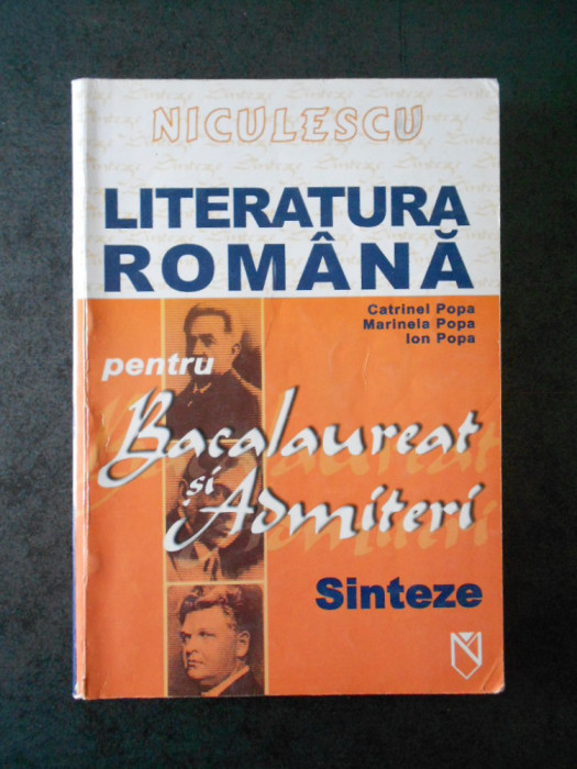 CATRINEL POPA - LITERATURA ROMANA PENTRU BACALAUREAT SI ADMITERE. SINTEZE