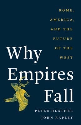 Why Empires Fall: Rome, America, and the Future of the West foto