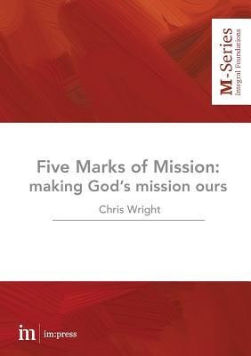 The Five Marks of Mission: Making God&amp;#039;s Mission Ours foto