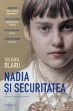 Cumpara ieftin Nadia si Securitatea. Editia a II-a, revizuita si adaugita/Stejarel Olaru, Omnium