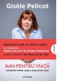Imn pentru viata. Povestea femeii care a ales sa nu taca - Andreea Nastase, Gisele Pelicot