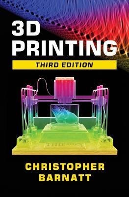 3D Printing: Third Edition foto
