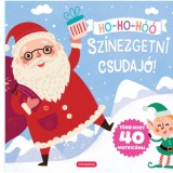 Ho-Ho-H&oacute;&oacute; - Sz&iacute;nezgetni csudaj&oacute;!