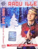 Caseta audio: Radu Ille - Colinda-mi Doamne! ( originala, stare foarte buna ), Casete audio, De sarbatori