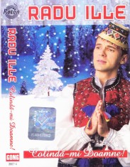 Caseta audio: Radu Ille - Colinda-mi Doamne! ( originala, stare foarte buna )