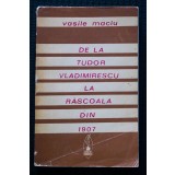 Vasile Maciu - De la Tudor Vladimirescu la Răscoala din 1907