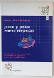 JOCURI SI JUCARII PENTRU PRESCOLARI , GHID METODIC DE ACTIVITATI REALIZATE CU AJUTORUL UNOR MATERIALE SIMPLE de MAGDALENA DUMITRANA , 2005