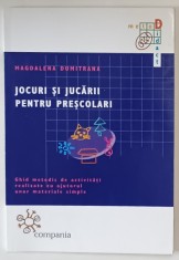 JOCURI SI JUCARII PENTRU PRESCOLARI , GHID METODIC DE ACTIVITATI REALIZATE CU AJUTORUL UNOR MATERIALE SIMPLE de MAGDALENA DUMITRANA , 2005 foto