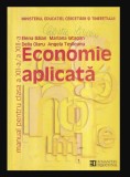 Economie aplicata Manual pentru clasa a XII-a/ a XIII-a Elena Balan, Delia Olaru, Mariana Iatagan Humanitas