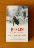 Antony Beevor - Berlin. Căderea 1945