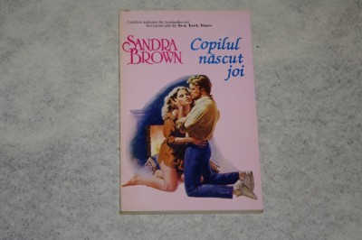 Copilul nascut joi - Sandra Brown - 1994 foto