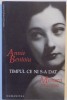 TIMPUL CE NI S-A DAT , MEMORII 1944-1947 , EDITIA A DOUA de ANNIE BENTOIU 2007