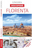 Descoperă Florența - Paperback brosat - *** - Linghea