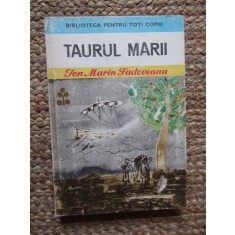 TAURUL MARII-ION MARIN SADOVEANU BIBLIOTECA PENTRU TOTI COPIII