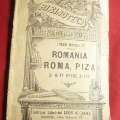 Jules Michelet - Romania ,Roma ,Piza -Ed.1909 BPT nr8 Leon Alcalay ,96 pag