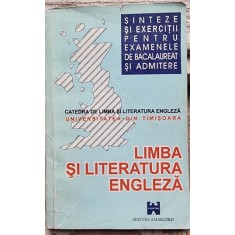 LIMBA SI LITERATURA ENGLEZA - sinteze si exercitii pentru examenele de bacalaureat si admitere