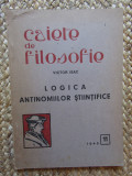 CAIETE DE FILOSOFIE ,NR. 11 / 1945 LOGICA ANTINOMIILOR STIINTIFICE