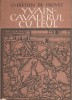 Chretien de Troyes Yvain &ndash; cavalerul cu leul (Legenda Regelui Arthur)