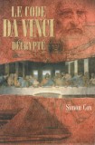 Simon Cox - Le Code da Vinci decripte / Codul da Vinci decriptat (lb. franceza)