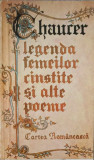 LEGENDA FEMEILOR CINSTITE SI ALTE POEME-GEOFFREY CHAUCER