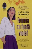 Femeia cu fusta violet - Natsuko Imamura, Humanitas, 2022, Raftul Denisei, roman, 195 pagini