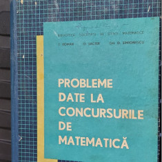 PROBLEME DATE LA CONCURSURILE DE MATEMATICA -- T. Roman . O. Sacter