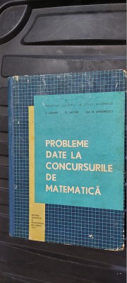 PROBLEME DATE LA CONCURSURILE DE MATEMATICA -- T. Roman . O. Sacter foto