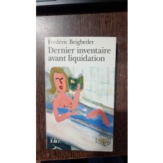 Dernier inventaire avant liquidation - Frederic Beigbeder