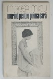 MURIND PENTRU PRIMA OARA , VERSURI de MIRCEA MICU , 1980