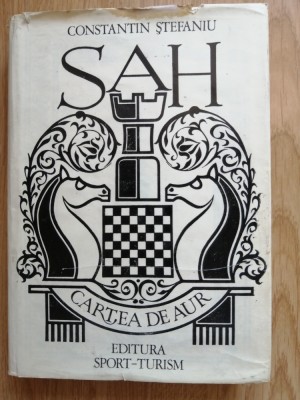 Constantin Stefaniu - Sah. Cartea de aur foto