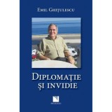Diplomație și invidie (resigilat) - Editura Altele