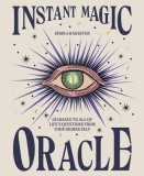 Instant Magic: Guidance to All of Life's Questions from Your Higher Self
