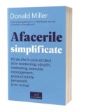 Afacerile simplificate. 60 de zile in care sa devii as in leadership, vanzari, marketing, executie, management, productivitate personala si nu numai -
