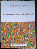 Bunastarea subiectiva a copiilor - Brandusa Antonia Grigoras