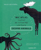 Mic atlas ilustrat de curiozități uimitoare despre animale - Hardcover - Maja S&auml;fstr&ouml;m - Cartier