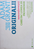 Adam Grant - Originalii (editia 2016)