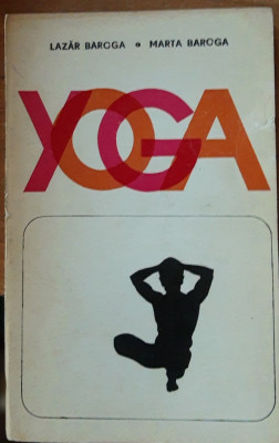 YOGA - LAZAR BAROGA/ MARTA BAROGA - EDITIA 1973 foto