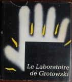 Cumpara ieftin LE LABORATOIRE DE JERZY GROTOWSKI (T.BURZYNSKI &amp; Z.OSINSKI) VARSOVIE/LB FRANCEZA