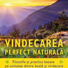 Vindecarea perfect naturală