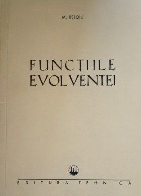 M. Beloiu FUNCTIILE EVOLVENTEI foto