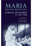 Cumpara ieftin Maria, regina Romaniei, Jurnal de razboi (II). 1917-1918