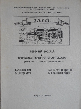 MEDICINA SOCIALA SI MANAGEMENT SANITAR STOMATOLOGIC-R. DUDA, L. VITCU, C. HAVRILIUC, E. M. CARAUSU foto